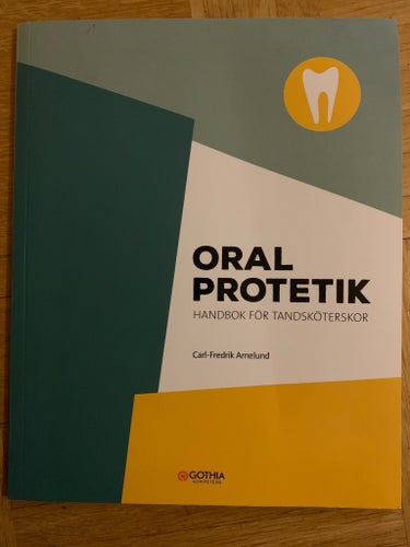 Oral Protetik : Handbok för Tandsköterskor av Carl-Fredrik Arnelund, 2021