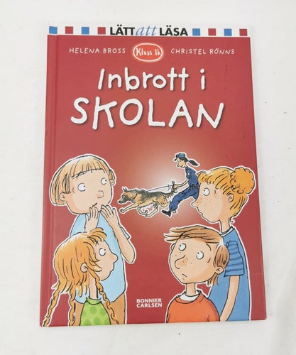 Helena Bross - Inbrott i skolan ( Lätt att läsa)