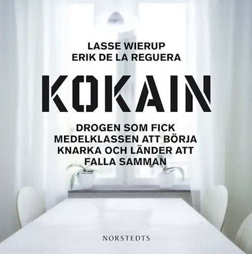 Kokain - Erik de la Reguera Lasse Wierup 2010 Ljudbok CD-bok