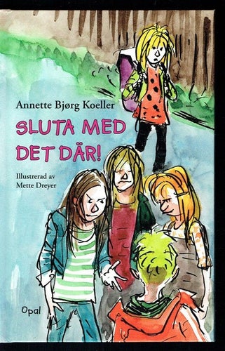 Sluta med det där! - Annette Bjørg Koeller