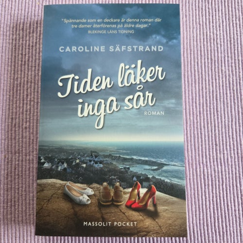 Tiden läker inga sår av Caroline Säfstrand, 2019