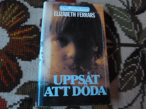 UPPSÅT ATT DÖDA, ELIZABETH FERRARS, BOK, DECKARE