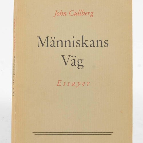 Människans väg : demoniskt-gudomligt-mänskligt : [essayer] / Cullberg, John,