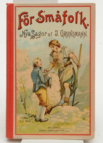 För småfolk. Stockholm 1899. / Grundmann, J.