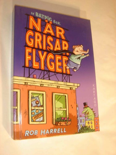 Batpig 1 När grisar Flyger NY SERIEBOK INBUNDEN 1a uppl