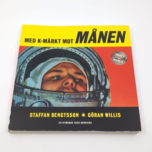 Med K-märkt mot Månen - Staffan Bengtsson och Göran Willis (signerad)