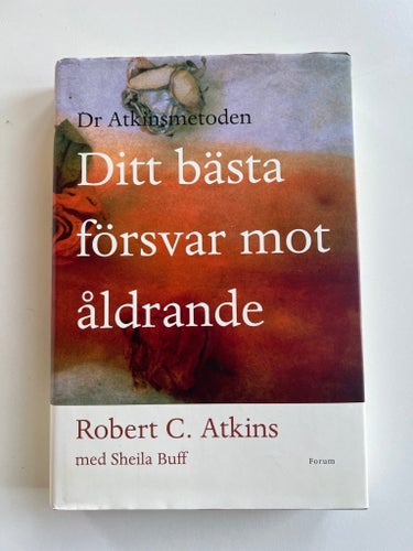 LJUDBOK. Dr Atkinsmetoden: Ditt bästa försvar mot åldrande av Robert C. Atkins.