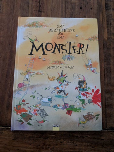 Små Berättelser För Små Monster! av Marie-Louise Gay, 2016