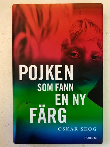 POJKEN SOM FANN EN NY FÄRG Oskar Skog 2013