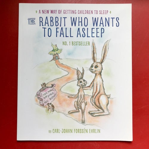 THE RABBIT WHO WANTS TO FALL ASLEEP Carl-Johan Forssén 2014