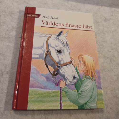 Världens finaste häst av Berit Härd, 2001