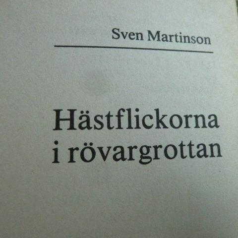 HÄST FLICKORNA I RÖVARGROTTAN, S. MARTINSON, 1983, BOK