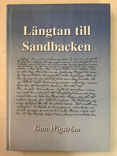 LÄNGTAN TILL SANDBACKEN Gun Wigström 2006