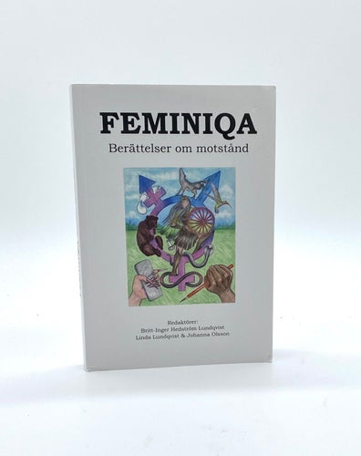 Feminiqa - Berättelser om motstånd. Antologi av Red. Britt-Inger Hedström Lundqu