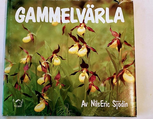 Gammelvärla ... å nu om da av Sjödin, Nils Eric Inbunden bok.Mycket gott skick