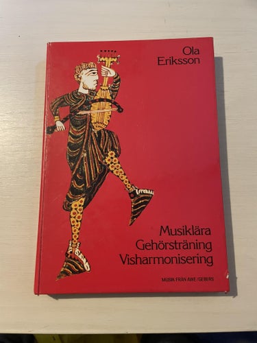 Musiklära, gehörsträning, visharmonisering / Eriksson, Ola