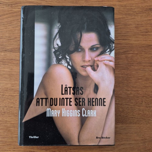 Låtsas att du inte ser henne av Mary Higgins Clark