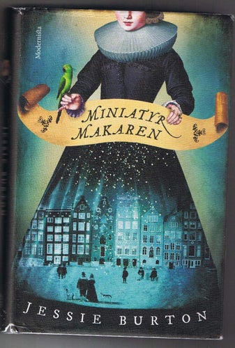 Jessie Burton: Miniatyrmakaren - 1:a upplagan!