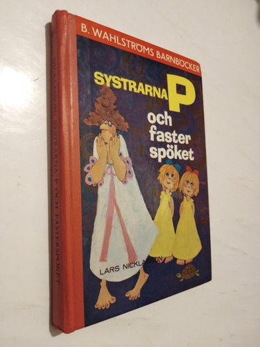 Systrarna P och faster spöket - Lars Nicklasson. bok, inbunden Good plus, namnad