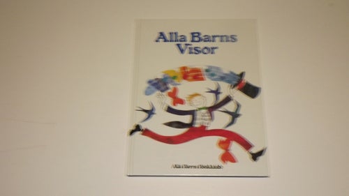 ALLA BARNS VISOR i urval av N-O Bengtsson / I Lindholm / A Melander