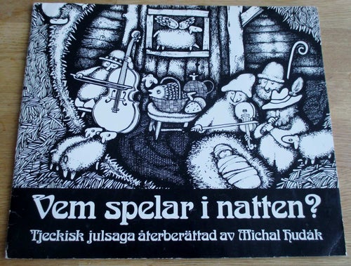 Jul, Vem spelar i natten? Tjeckisk julsaga av Michal Hudák