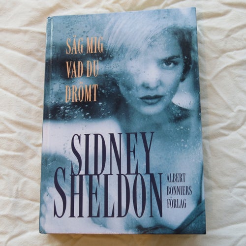 Säg mig vad du drömt - Sidney Sheldon