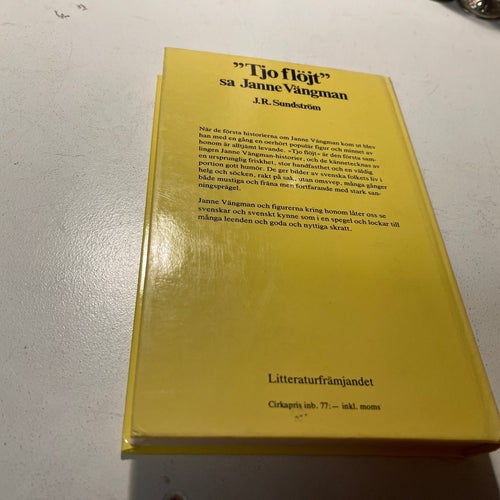 "Tjo flöjt" sa Janne Vängman av J.R. Sundström