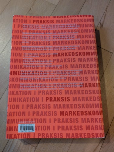 Marknadskommunikation i praksis av Klaus-Henrik Elberg, Sine Nørholm Just, Brian