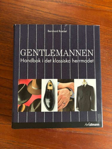 Gentlemannen Handbok i det klassiska herrmodet av Bernhard Roetzel