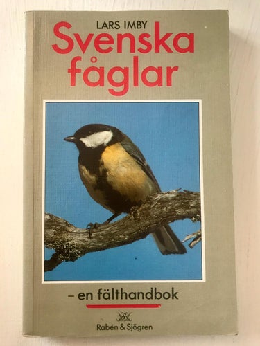 SVENSKA FÅGLAR En fälthandbok Lars Imby 1987