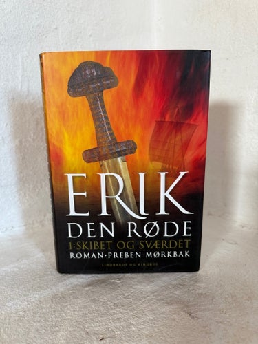 Erik den Röde: 1: Skibet og Sværdet av Preben Mørkbak, 2006