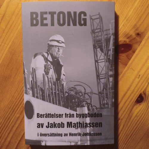 Johan Mathiassen Betong : berättelser från byggboden