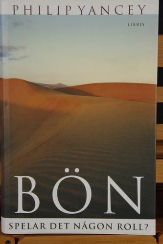 Bön, spelar det någon roll? Philip Yancey, 2008