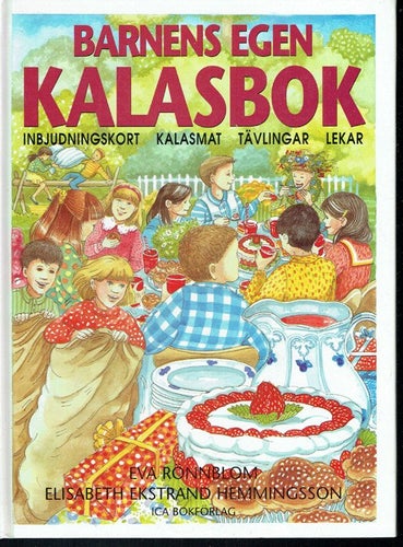 Barnens egen kalasbok - inbjudningskort, kalasmat, lekar m.m