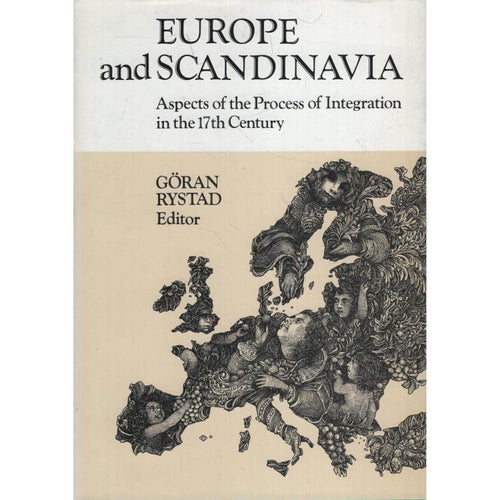 Europe and Scandinavia - Aspects of the process of integration in the 17th centu