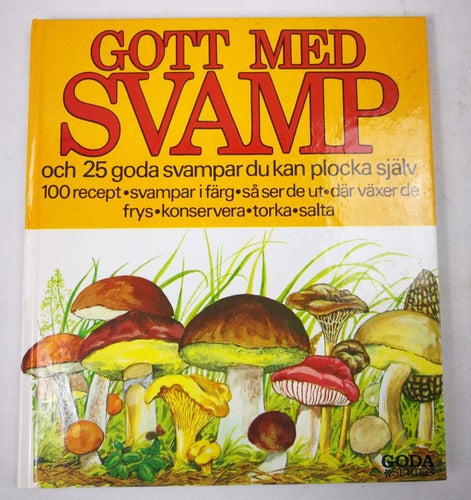 Charlie Bood - Gott med svamp och 25 goda svampar (1986 Recept)