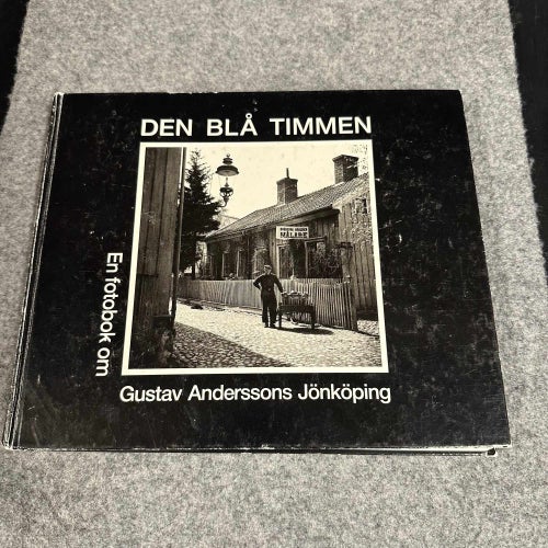 Den blå timmen - En fotobok om Gustav Anderssons Jönköping