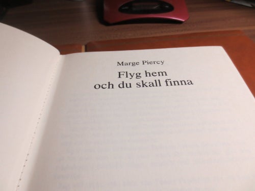 Flyg hem och du skall finna - Marge Piercy - 1986