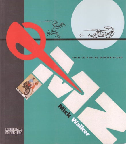 MZ: Ein Blick in die MZ-Sportabteilung av Mick Walker. På engelska