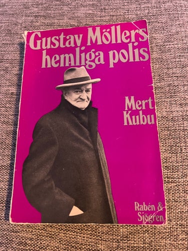 Gustav Möllers hemliga polis – Mert Kubu – Rabén & Sjögren