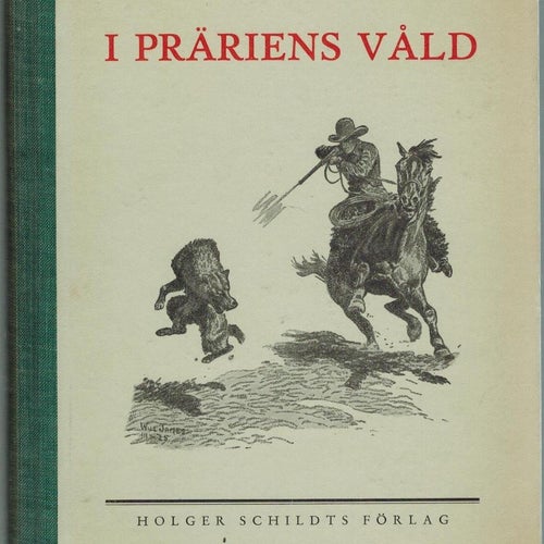 I präriens våld av Will James (inb) 1929 mkt fin!!