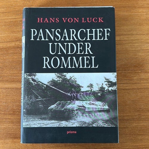 Pansarchef Under Rommel - Hans Von Luck