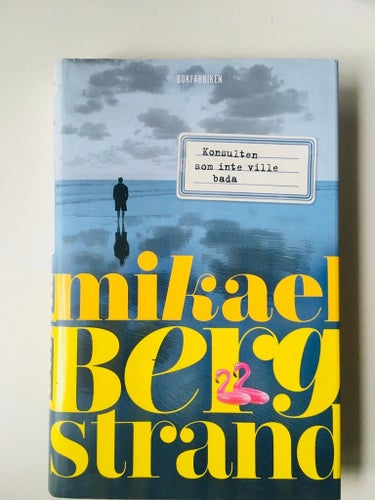 Konsulten som inte ville bada Av: Mikael Bergstrand