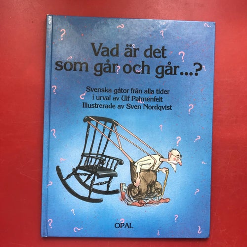 VAD ÄR DET SOM GÅR OCH GÅR...? + VAD FAR GÖR ÄR ALLTID DET RÄTTA Sven Nordqvist