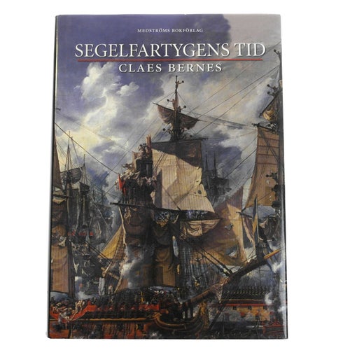 Claes Bernes - Segelfartygens tid