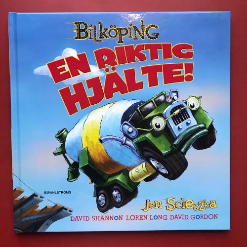 BILKÖPING En riktig hjälte Jon Scieszka 2012