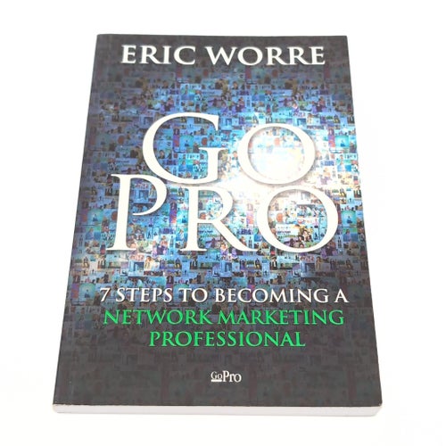 Go Pro: 7 Steps to Becoming a Network Marketing Professional av Eric Worre