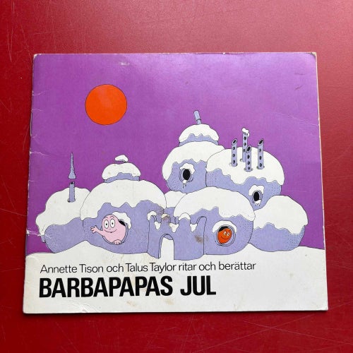 BARBAPAPPAS JUL + BARBAZOO OCH ÄGGEN Annette Tison och Talus Taylor