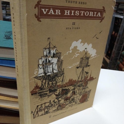Vår historia 2 Nya tiden - Yngve Berg. bok, inbunden. Good plus