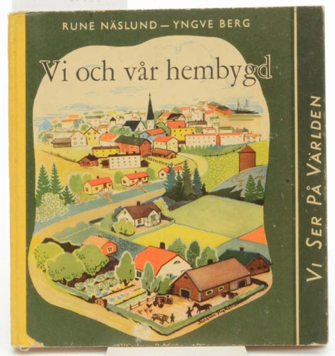 Vi och vår hembygd / med illustr. av Kerstin Frykstrand